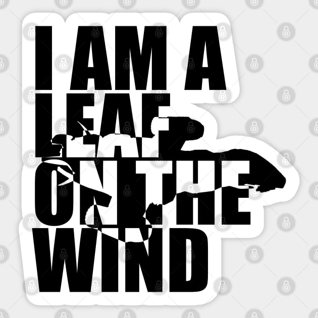 I Am A Leaf On The Wind Sticker by randomgeekery